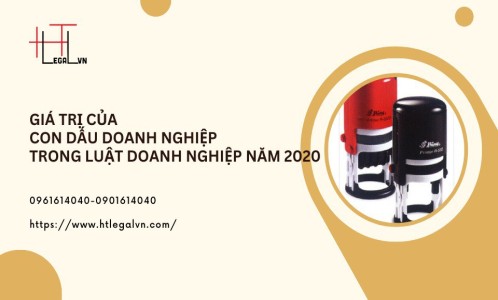 GIÁ TRỊ CỦA CON DẤU DOANH NGHIỆP TRONG LUẬT DOANH NGHIỆP NĂM 2020 (CÔNG TY LUẬT UY TÍN TẠI QUẬN BÌNH THẠNH, TÂN BÌNH THÀNH PHỐ HỒ CHÍ MINH)